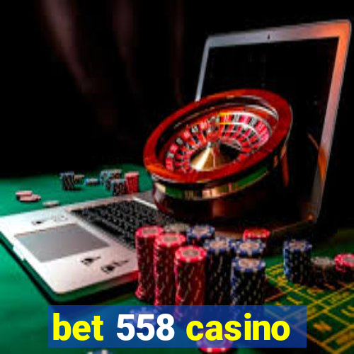 bet 558 casino